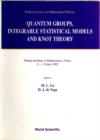 Image for Quantum Groups, Integrable Statistical Models and Knot Theory
