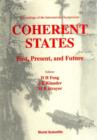 Image for Coherent States: Past, Present and Future - Proceedings of the International Symposium.