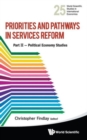 Image for Priorities And Pathways In Services Reform - Part Ii: Political Economy Studies