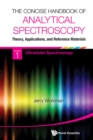 Image for The concise handbook of analytical spectroscopy: theory, applications, and reference materials