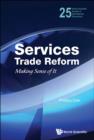 Image for Services trade reform: making sense of it : 28