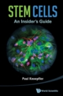 Image for Stem cells  : an insider&#39;s guide