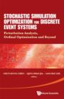 Image for Stochastic simulation optimization for discrete event systems: perturbation analysis, ordinal optimization and beyond