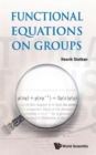 Image for Functional Equations On Groups
