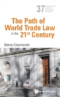 Image for The path of world trade law in the 21st century