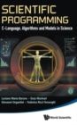Image for Scientific Programming: C-language, Algorithms And Models In Science