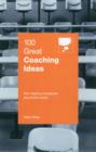Image for 100 Great Coaching Ideas