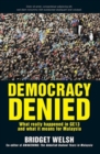 Image for Democracy denied  : an analysis of Malaysia&#39;s GE13