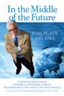 Image for In the Middle of the Future Tom Plate on Asia