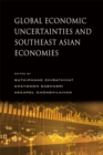Image for Global Economic Uncertainties and Southeast Asian Economies