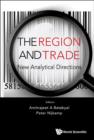 Image for The region and trade: new analytical directions