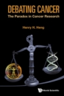 Image for Debating cancer: the paradox in cancer research