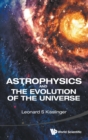 Image for Astrophysics And The Evolution Of The Universe
