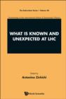 Image for What is Known and Unexpected at LHC: Proceedings of the International School of Subnuclear Physics 2010