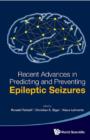 Image for Recent Advances in Predicting and Preventing Epileptic Seizures: Proceedings of the 5th International Workshop on Seizure Prediction