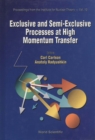 Image for Exclusive &amp; Semi-exclusive Processes At High Momentum Transfer