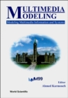 Image for MULTIMEDIA MODELING, MODELING MULTIMEDIA INFORMATION AND SYSTEMS - PROCEEDINGS OF THE FIRST INTERNATIONAL WORKSHOP