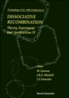 Image for DISSOCIATIVE RECOMBINATION: THEORY, EXPERIMENTS AND APPLICATIONS IV