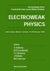 Image for ELECTROWEAK PHYSICS - PROCEEDINGS OF THE FOURTEENTH LAKE LOUISE WINTER INSTITUTE