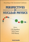 Image for PERSPECTIVES IN NUCLEAR PHYSICS - PROCEEDINGS OF THE INTERNATIONAL CONF