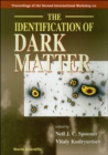 Image for Identification Of Dark Matter, The - Proceedings Of The Second International Workshop