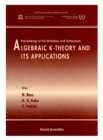 Image for ALGEBRAIC K-THEORY AND ITS APPLICATIONS - PROCEEDINGS OF THE SCHOOL