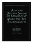 Image for ADVANCED DATABASE SYSTEMS FOR INTEGRATION OF MEDIA AND USER ENVIRONMENTS &#39;98: ADVANCED DATABASE RESEARCH