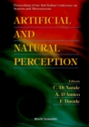 Image for ARTIFICIAL AND NATURAL PERCEPTION: PROCEEDINGS OF THE 2ND ITALIAN CONFERENCE ON SENSORS AND MICROSYSTEMS