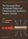 Image for SAVANNAH RIVER ACCELERATOR PROJECT AND COMPLEMENTARY SPALLATION NEUTRON SOURCES, THE