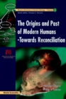 Image for Origins And Past Of Modern Humans, The: Towards Reconciliation : 3