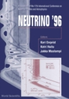 Image for Neutrino &#39;96: Proceedings Of The 17th International Conference On Neutrino Physics And Astrophysics