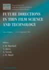 Image for Future directions in thin film science and technology: proceedings of the Ninth International School on Condensed Matter Physics : Varna, Bulgaria, September 9-13, 1996