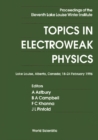 Image for TOPICS IN ELECTROWEAK PHYSICS - PROCEEDINGS OF THE ELEVENTH LAKE LOUISE WINTER INSTITUTE
