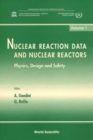 Image for NUCLEAR REACTION DATA AND NUCLEAR REACTORS: PHYSICS, DESIGN AND SAFETY - PROCEEDINGS OF THE WORKSHOP (IN 2 VOLUMES)