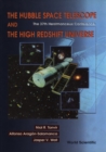 Image for HUBBLE SPACE TELESCOPE AND THE HIGH REDSHIFT UNIVERSE, THE - PROCEEDINGS OF THE 37TH HERSTMONCEUX CONFERENCE