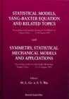 Image for Statistical Models, Yang#x2013;Baxter Equation and Related Topics; Symmetry, Statistical Mechanical Models and Applications