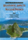 Image for RELATIVISTIC ASPECTS OF NUCLEAR PHYSICS - PROCEEDINGS OF THE 4TH INTERNATIONAL WORKSHOP