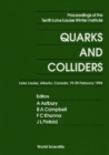 Image for QUARKS AND COLLIDERS - PROCEEDINGS OF THE TENTH LAKE LOUISE WINTER INSTITUTE
