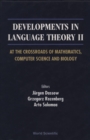 Image for DEVELOPMENTS IN LANGUAGE THEORY II, AT THE CROSSROADS OF MATHEMATICS, COMPUTER SCIENCE AND BIOLOGY