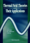 Image for THERMAL FIELD THEORIES AND THEIR APPLICATIONS - PROCEEDINGS OF THE 4TH INTERNATIONAL WORKSHOP