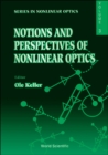 Image for Notions And Perspectives Of Nonlinear Optics - Proceedings Of The Third International Aalborg Summer School On Nonlinear Optics
