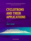 Image for CYCLOTRONS AND THEIR APPLICATIONS - PROCEEDINGS OF THE 14TH INTERNATIONAL CONFERENCE