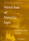 Image for POLARIZED BEAMS AND POLARIZED GAS TARGETS: PROCEEDINGS OF THE INTERNATIONAL WORKSHOP
