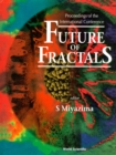 Image for Future of Fractals: Proceedings of the International Conference, Nagoya, Japan, 25-27 July 1995.