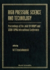 Image for HIGH PRESSURE SCIENCE AND TECHNOLOGY - PROCEEDINGS OF THE JOINT XV AIRAPT AND XXXIII EHPRG INTERNATIONAL CONFERENCE