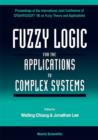 Image for Fuzzy Logic for the Applications to Complex Systems: Proceedings of the International Joint Conference of CFSA/IFIS/SOFT &#39;95 on Fuzzy Theory and Applications