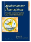 Image for Semiconductor Heteroepitaxy: Growth Characterization and Device Applications.