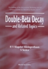 Image for DOUBLE-BETA DECAY AND RELATED TOPICS - PROCEEDINGS OF THE INTERNATIONAL WORKSHOP HELD AT EUROPEAN CENTRE FOR THEORETICAL STUDIES (ECT)