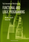 Image for Functional and Logic Programming: Proceedings of the Fuji International Workshop, Susono, Japan, 17-19 July 1995.