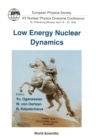 Image for LOW ENERGY NUCLEAR DYNAMICS: EPS XV NUCLEAR PHYSICS DIVISIONAL CONFERENCE